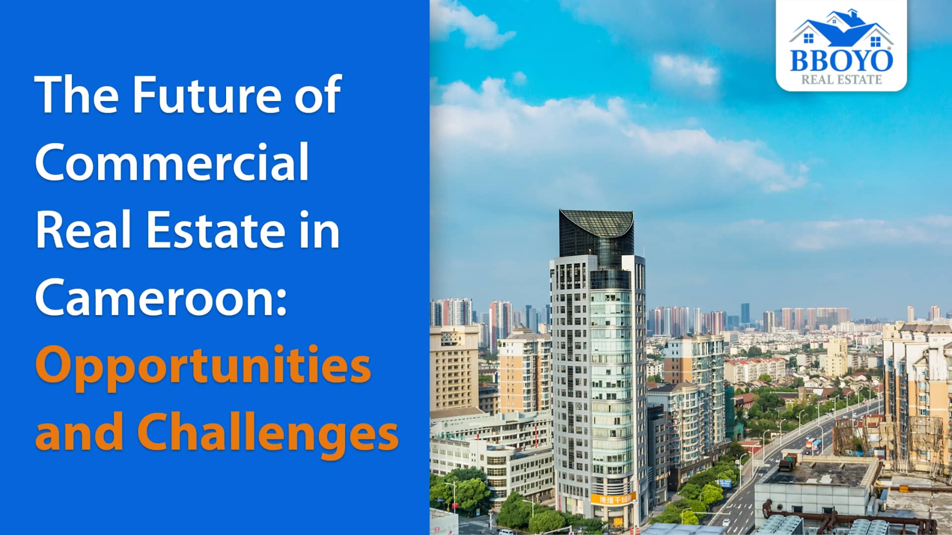 The Future of Commercial Real Estate in Cameroon: Opportunities and Challenges